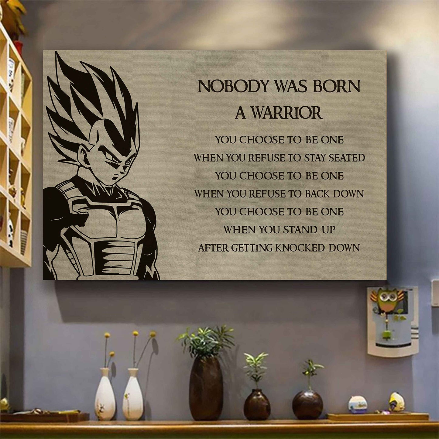 No Body Is Born A Warior Poster Canvas
