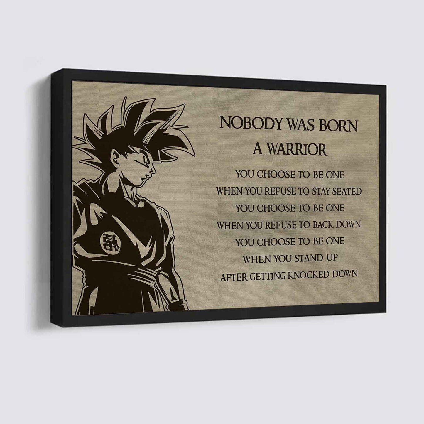 No Body Is Born A Warior Poster Canvas