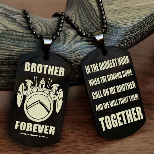 Spartan Team 3 Personalized Double Sided Dog Tag For My Brother - Call On Me Brother And We Will Fight Them Together Gift For Your Friend