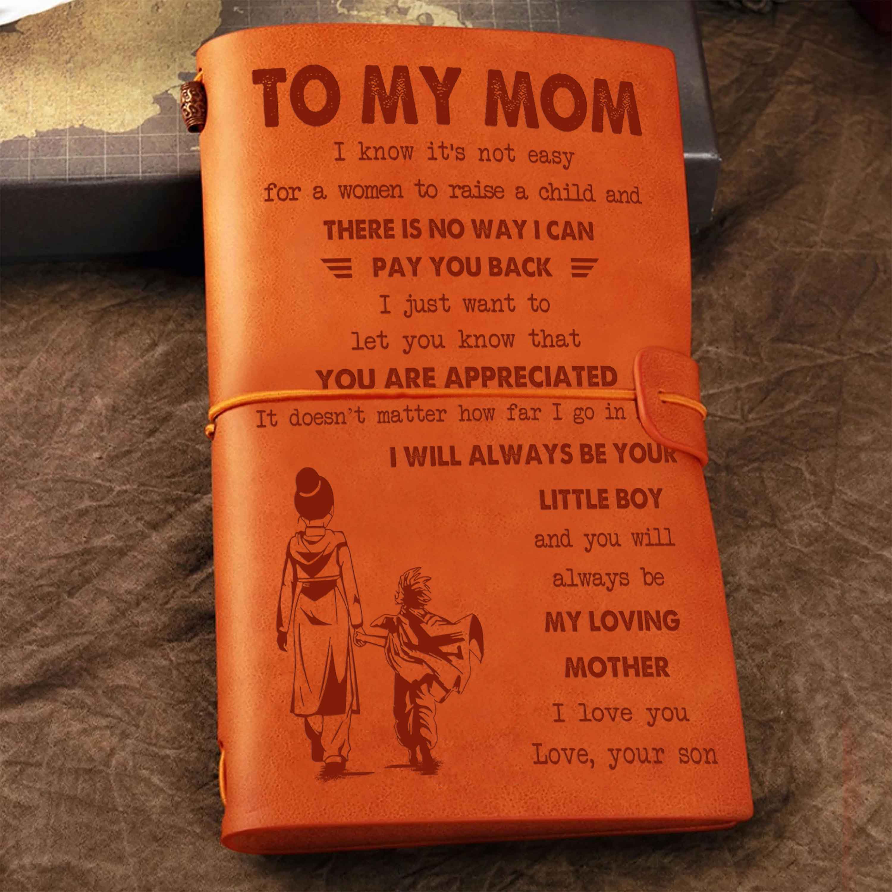 Family Customizable vintage journal notebook, To My Mom I Know It's Not Easy For A Woman To Raise A Child I Will Always Be Your Little Boy Gift From Son To Mom