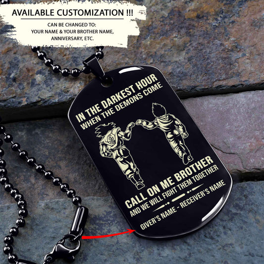 Personalized One Sided Dog Tag Call On Me Brother And We Will Fight Them Together