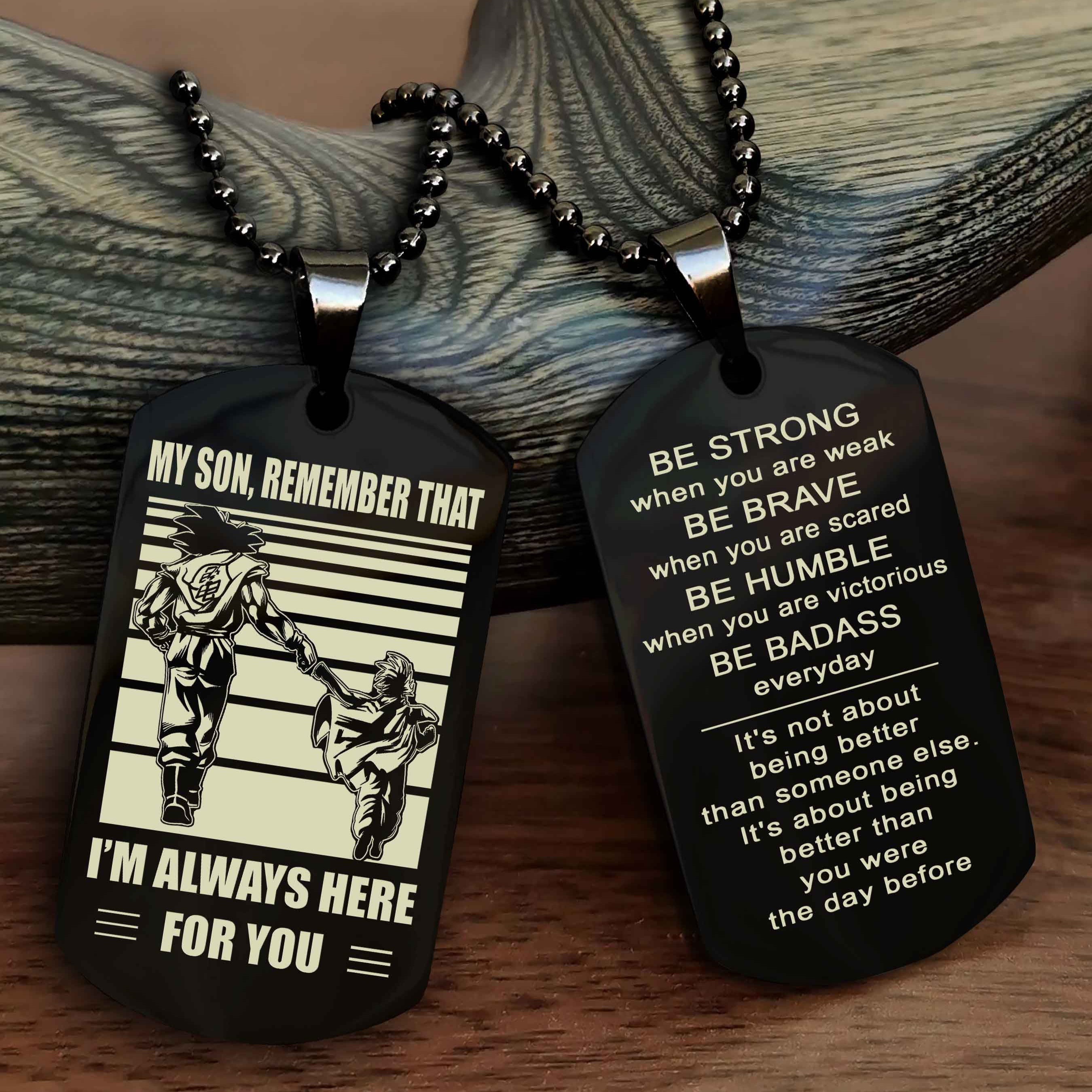 DRB Personalized Double Sided Dog Tag My Son Remember That I Will Always Here Be Strong When You Are Weak Be Badass Everyday