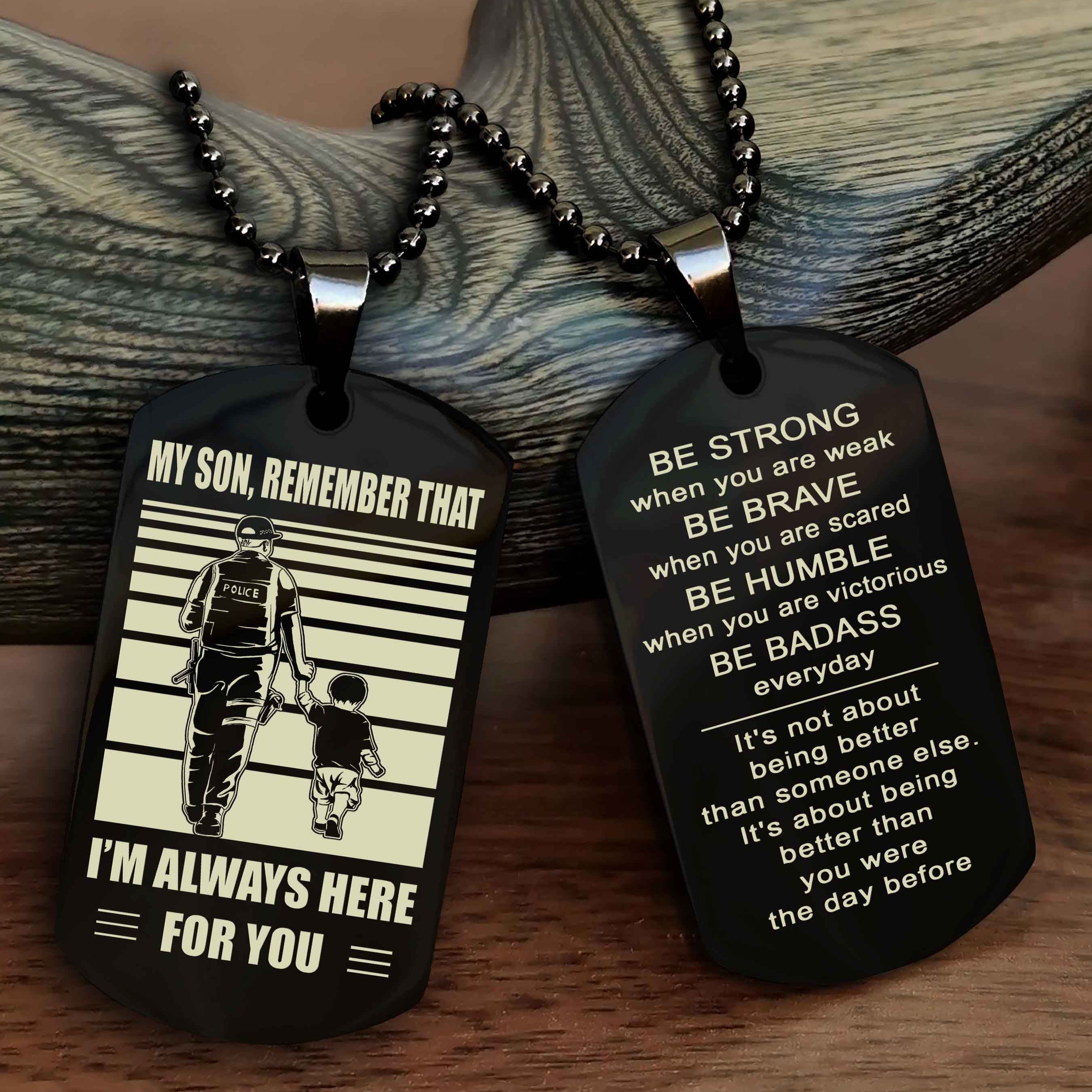 DRB Personalized Double Sided Dog Tag My Son Remember That I Will Always Here Be Strong When You Are Weak Be Badass Everyday