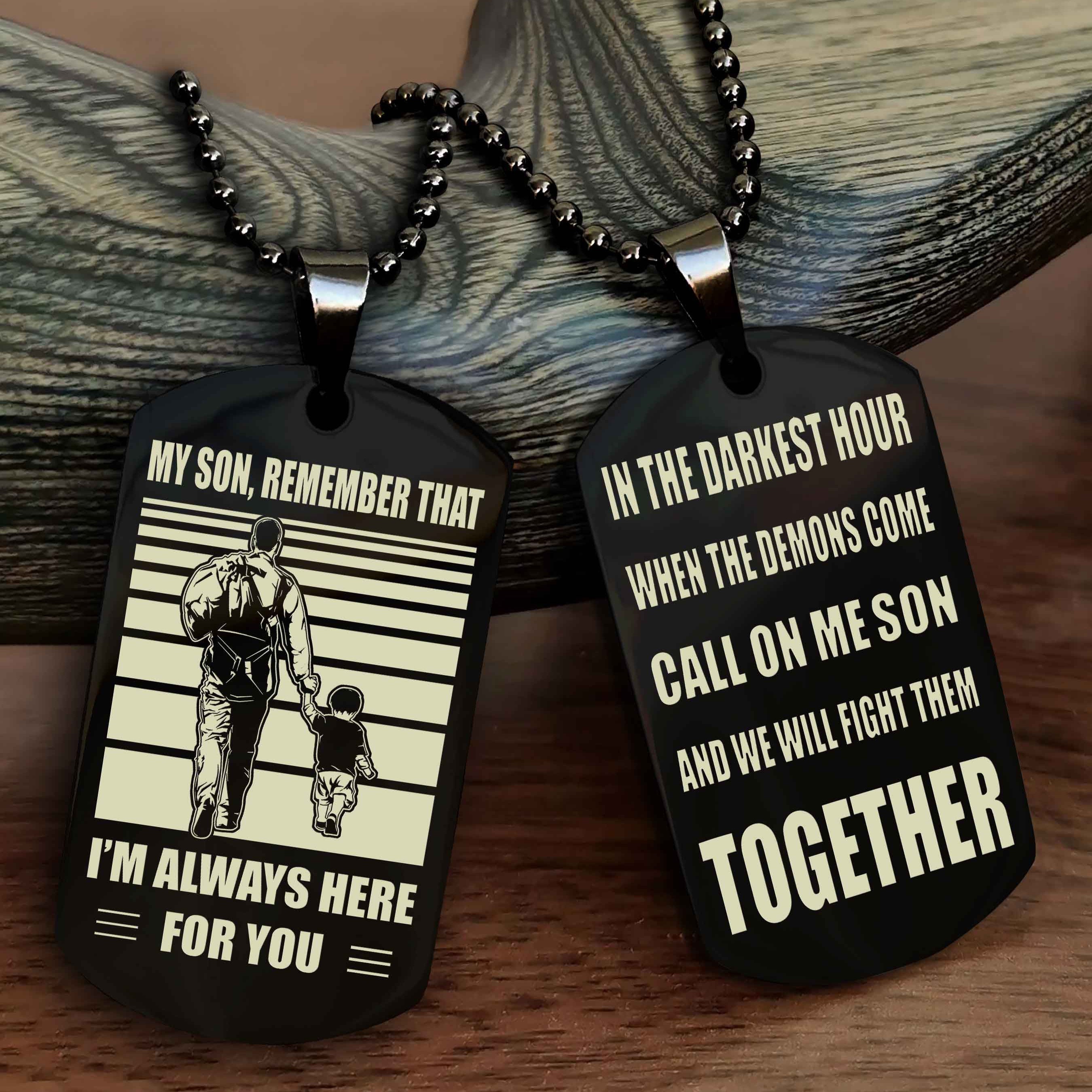 Viking Personalized Double Sided Dog Tag My Son Remember That I Will Always Here Call On Me Son And We Will Fight Them Together