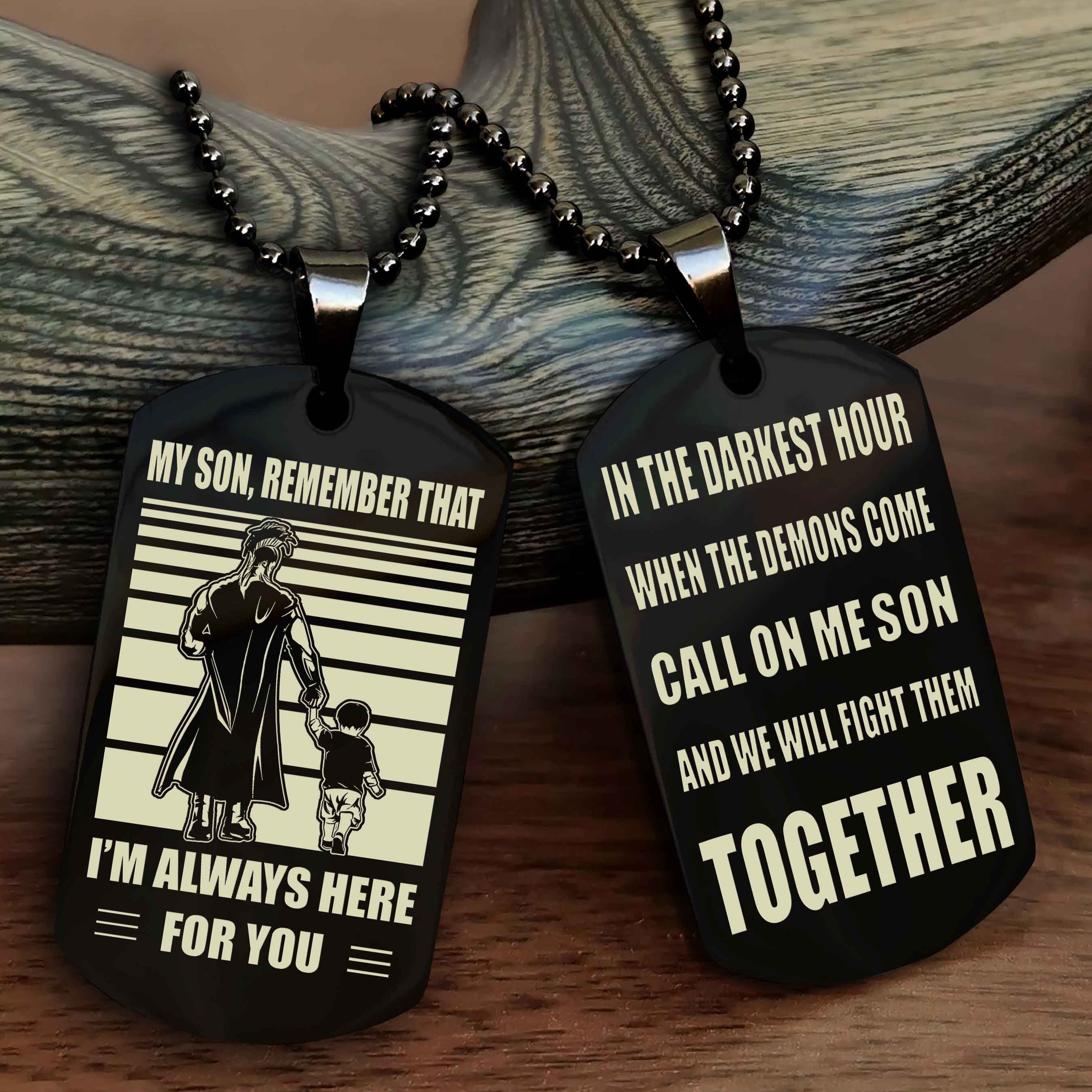 Viking Personalized Double Sided Dog Tag My Son Remember That I Will Always Here Call On Me Son And We Will Fight Them Together
