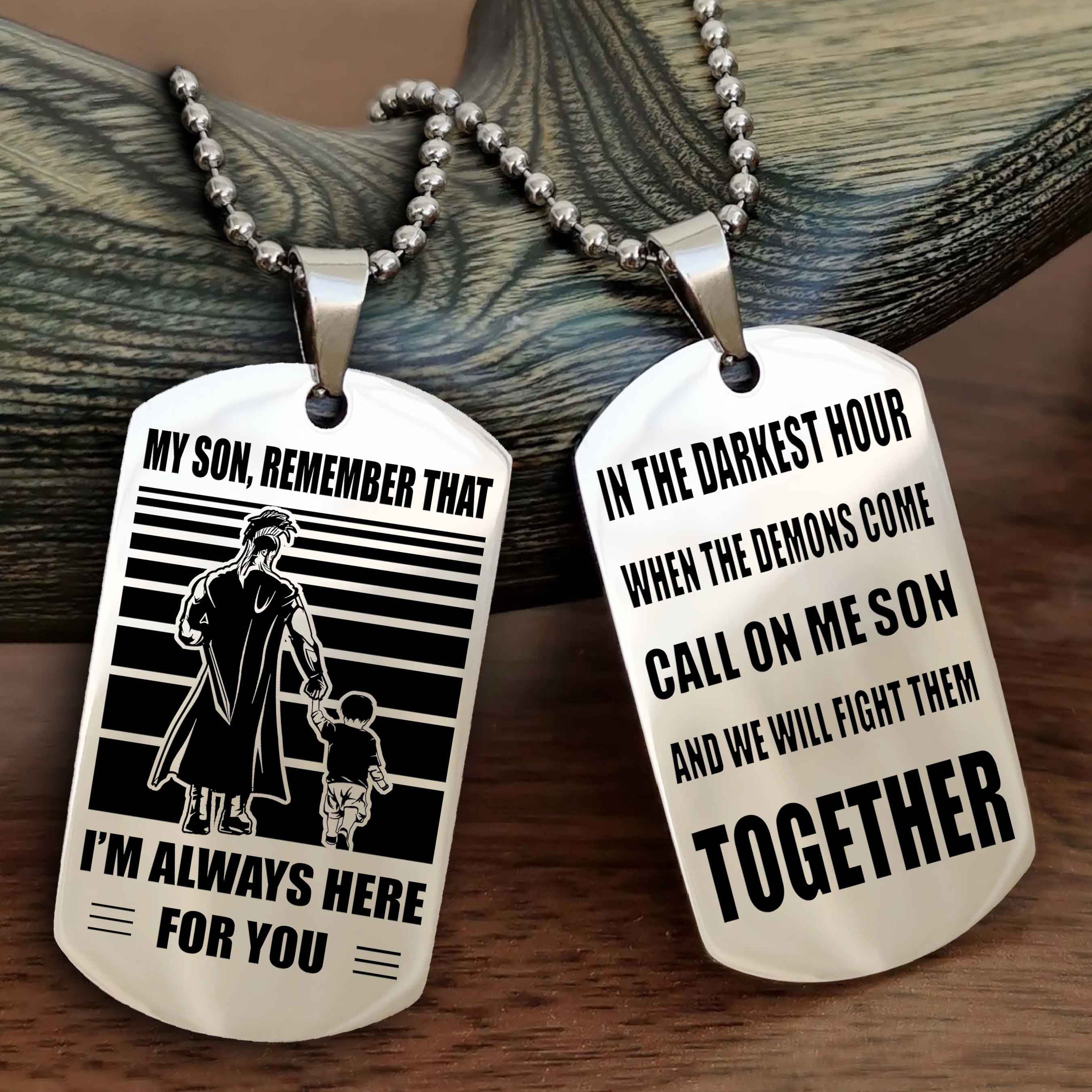 Viking Personalized Double Sided Dog Tag My Son Remember That I Will Always Here Call On Me Son And We Will Fight Them Together