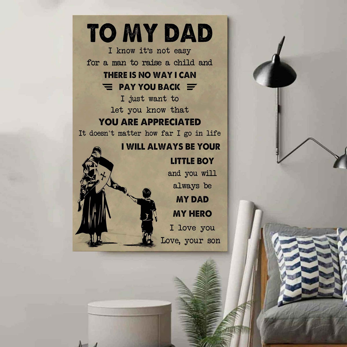 DRB Poster Canvas To My Dad I Know It's Not Easy To Raise A Child I Will Always Be Your Little Boy