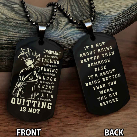 DRB Double Side Dog Tag For Your Friend Quiting Is Not - It's Not About Being Better Than Someone Else