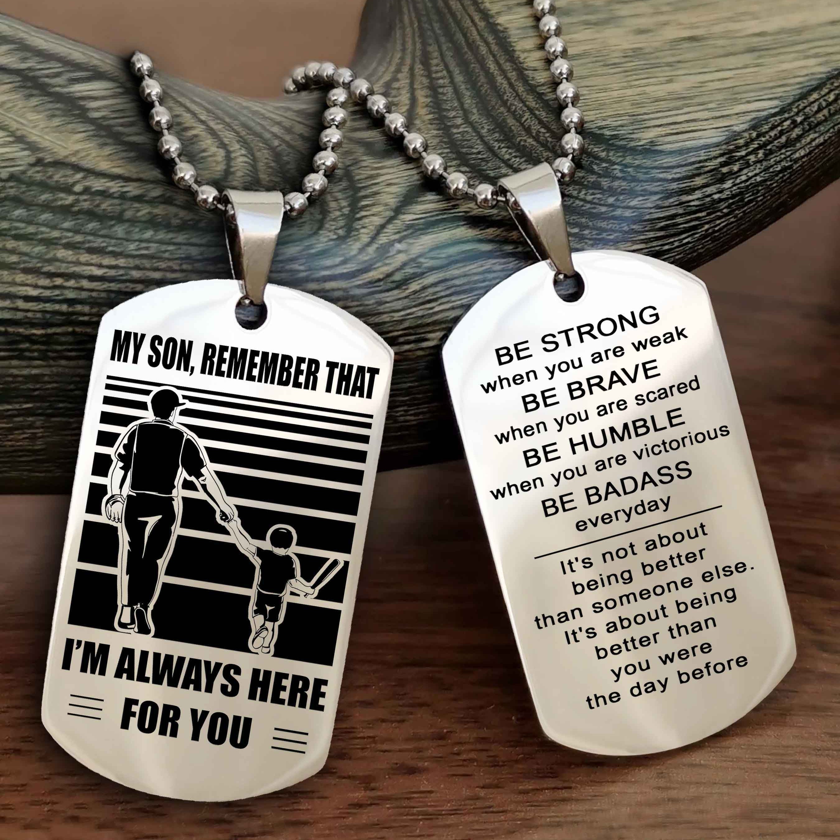 DRB Personalized Double Sided Dog Tag My Son Remember That I Will Always Here Be Strong When You Are Weak Be Badass Everyday