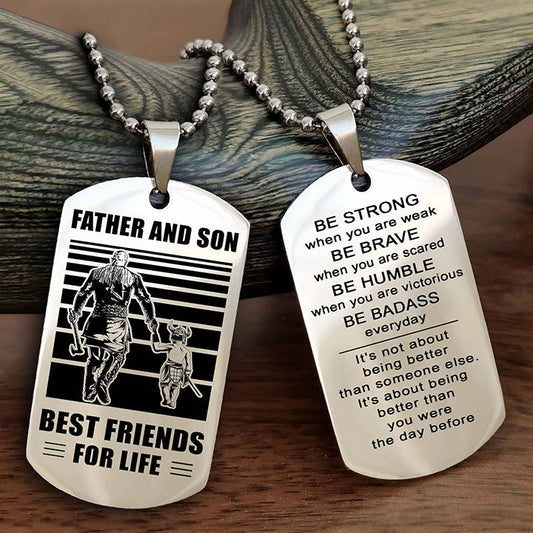 Viking Personalized Double Sided Dog Tag Silver To My Son I Love You - Be Strong When You Are Weak Gift From Dad To Son
