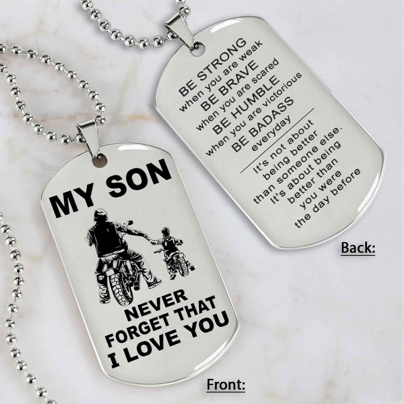 DRB Personalized Double Sided Dog Tag To My Son Never Forget That I Love You - Be Strong When We Are Weak Be Badass Everyday