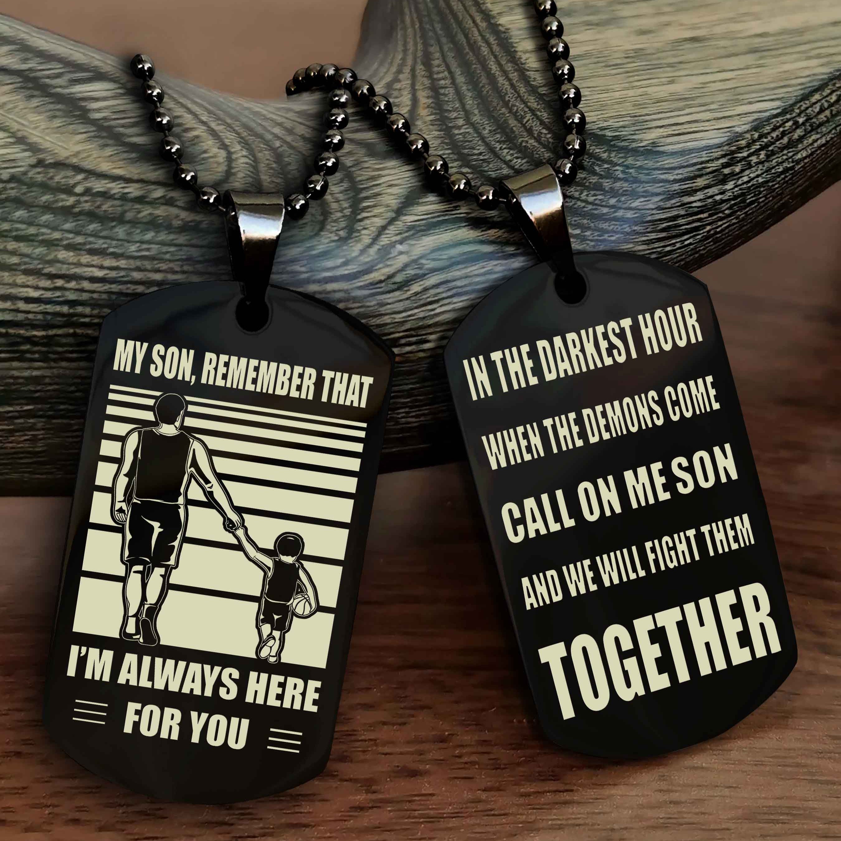 Viking Personalized Double Sided Dog Tag My Son Remember That I Will Always Here Call On Me Son And We Will Fight Them Together
