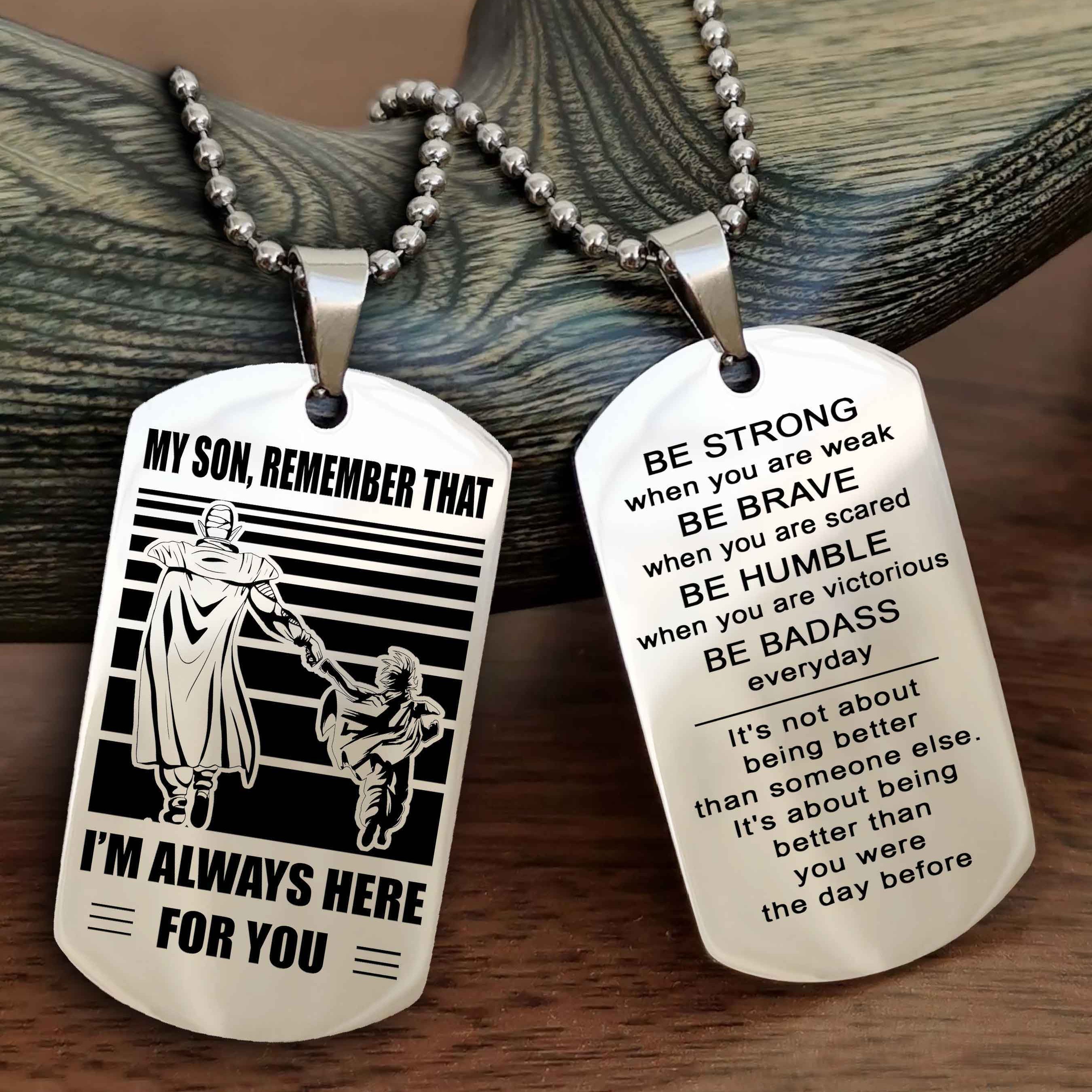 DRB Personalized Double Sided Dog Tag My Son Remember That I Will Always Here Be Strong When You Are Weak Be Badass Everyday