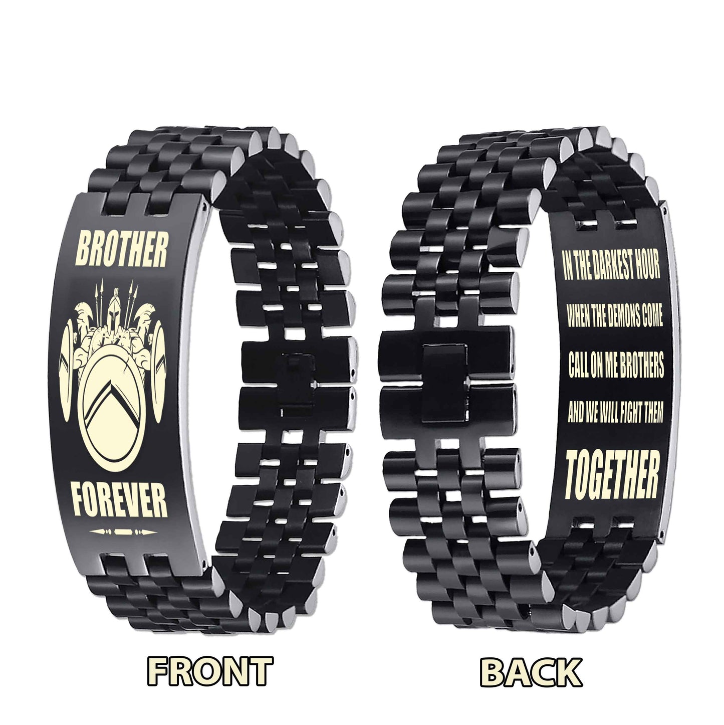 Spartan 3 brothers customizable engraved brother bracelet double sided gift from brother, brother forever, in the darkest hour, When the demons come call on me brother and we will fight them together