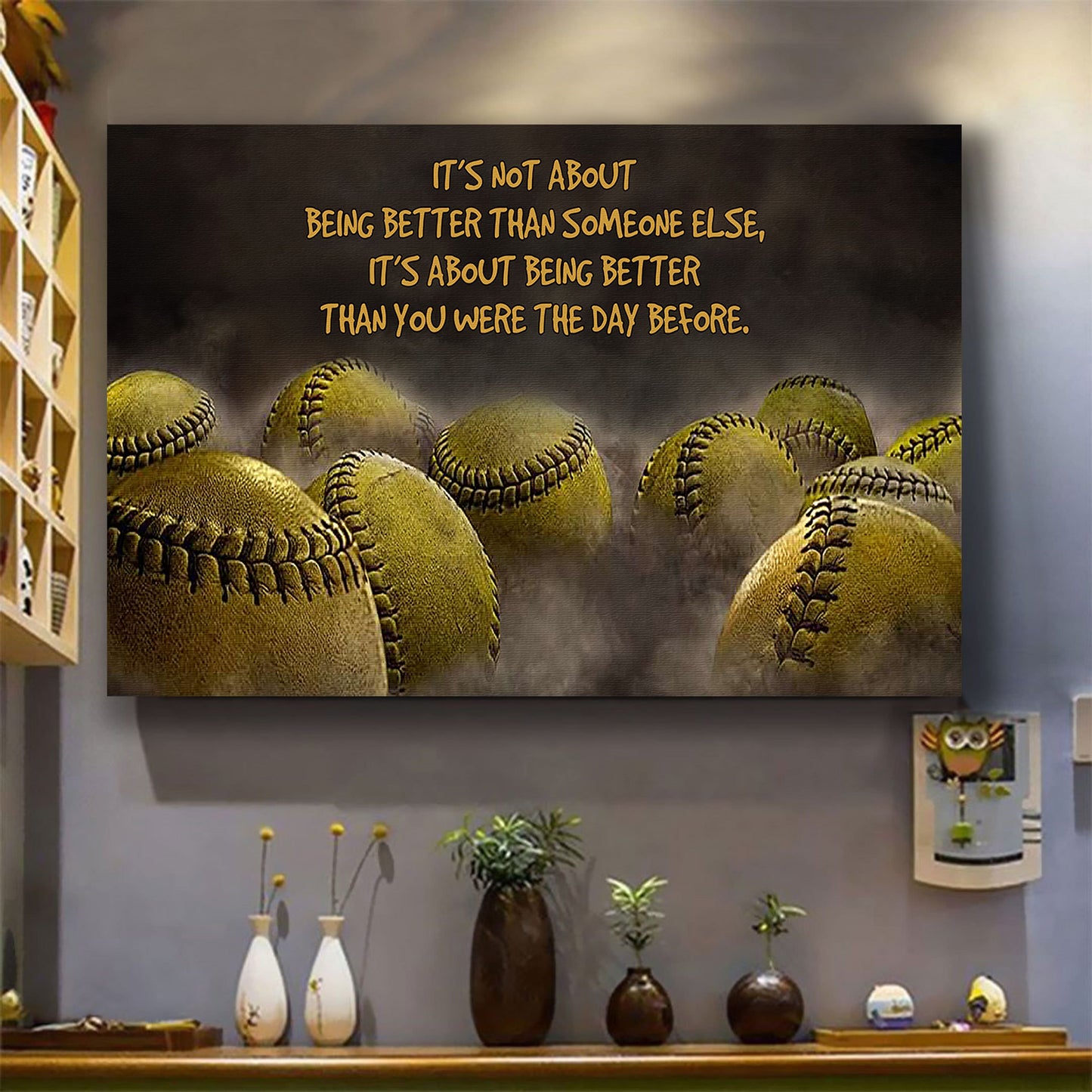 Softball customizable poster canvas - It is not about better than someone else, It is about being better than you were the day before