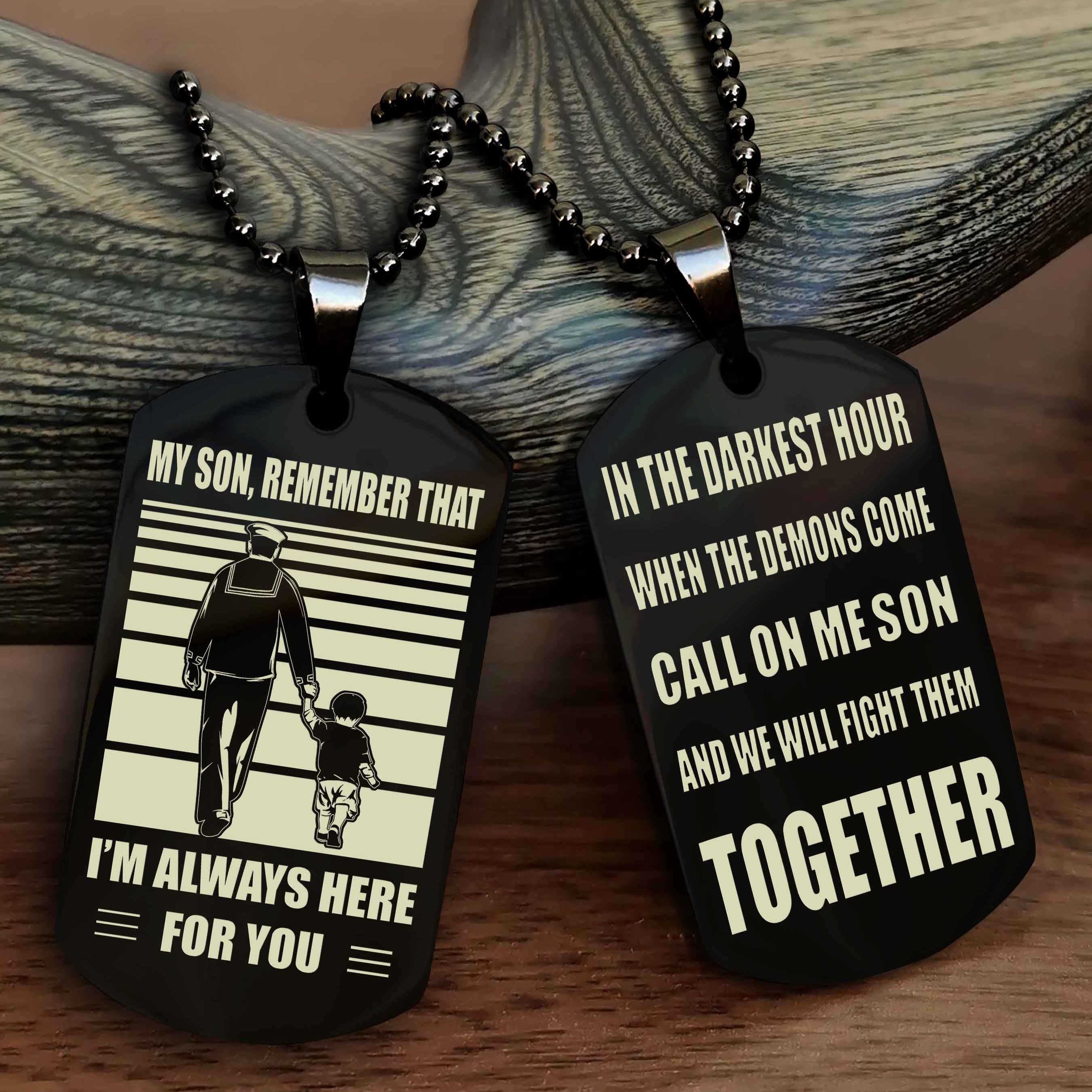 Viking Personalized Double Sided Dog Tag My Son Remember That I Will Always Here Call On Me Son And We Will Fight Them Together