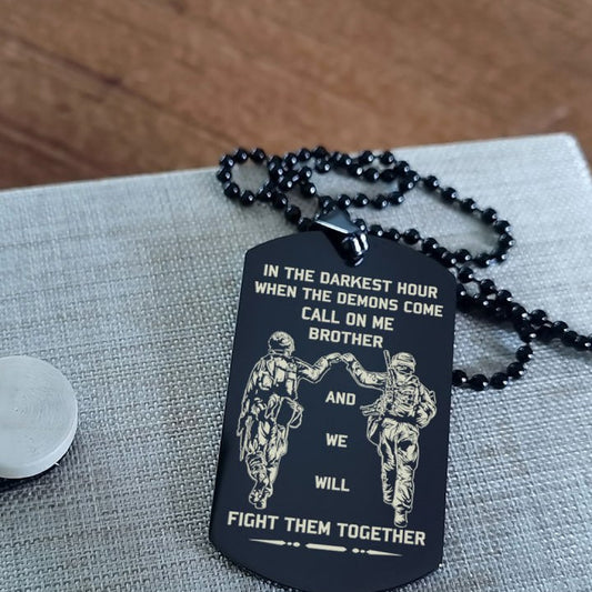 Customizable double sided dog tag Once a Soldier always a soldier Call on me brother gifts for brothers