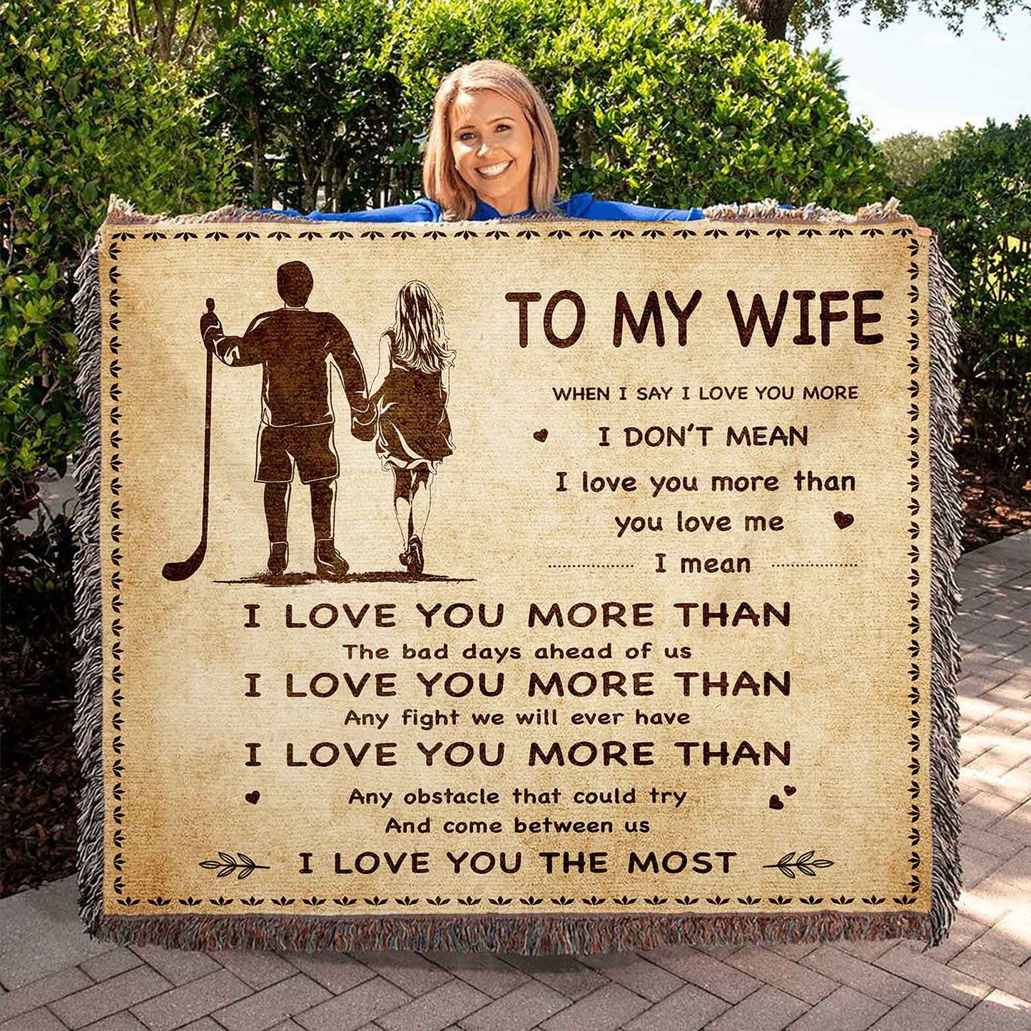 To My Wife Woven Blanket When I Say I Love You More I Love You The Most Gift For Your Wife