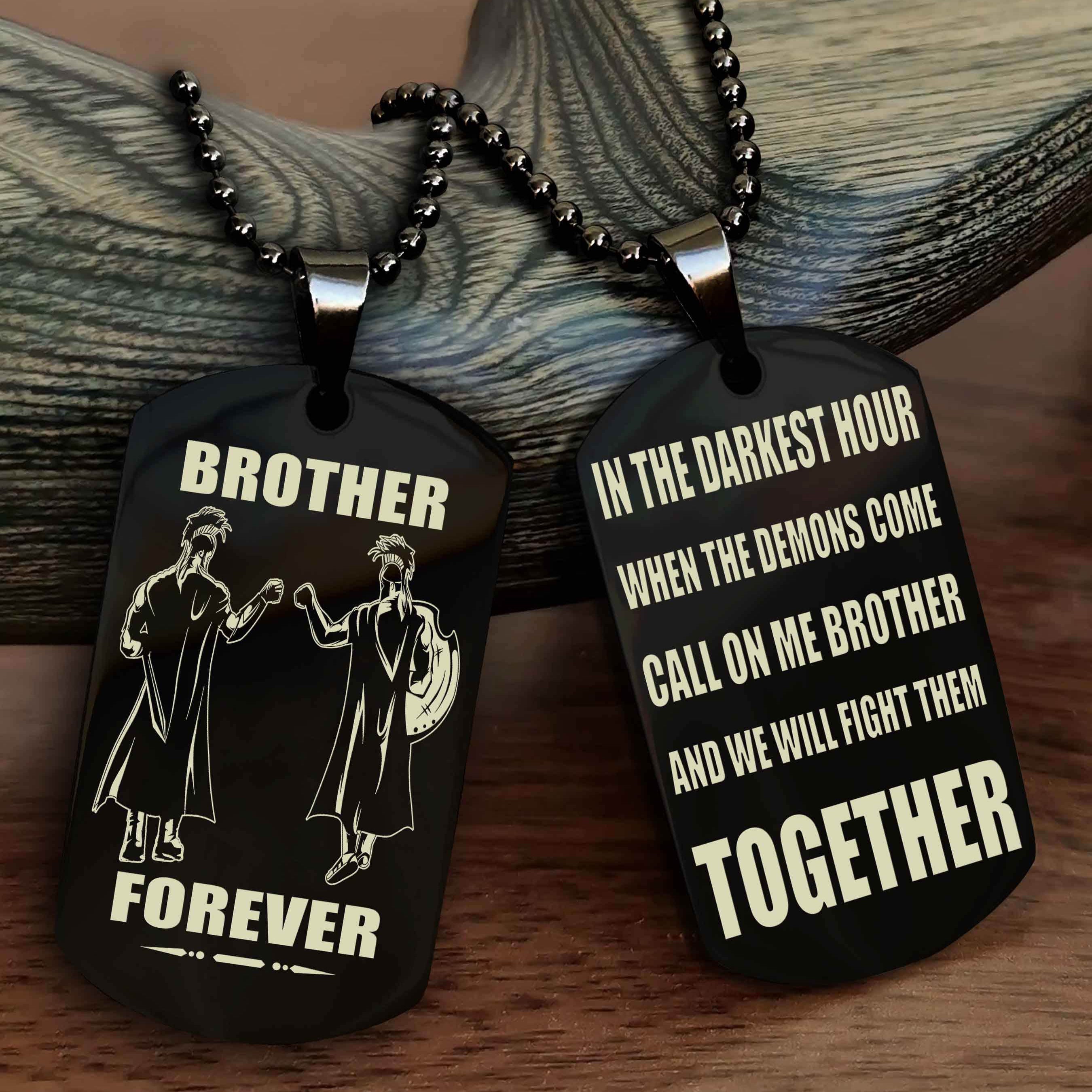 Viking 3 Brother Personalized Double Sided Dog Tag For My Brother - Call On Me Brother And We Will Fight Them Together Gift For Your Friend