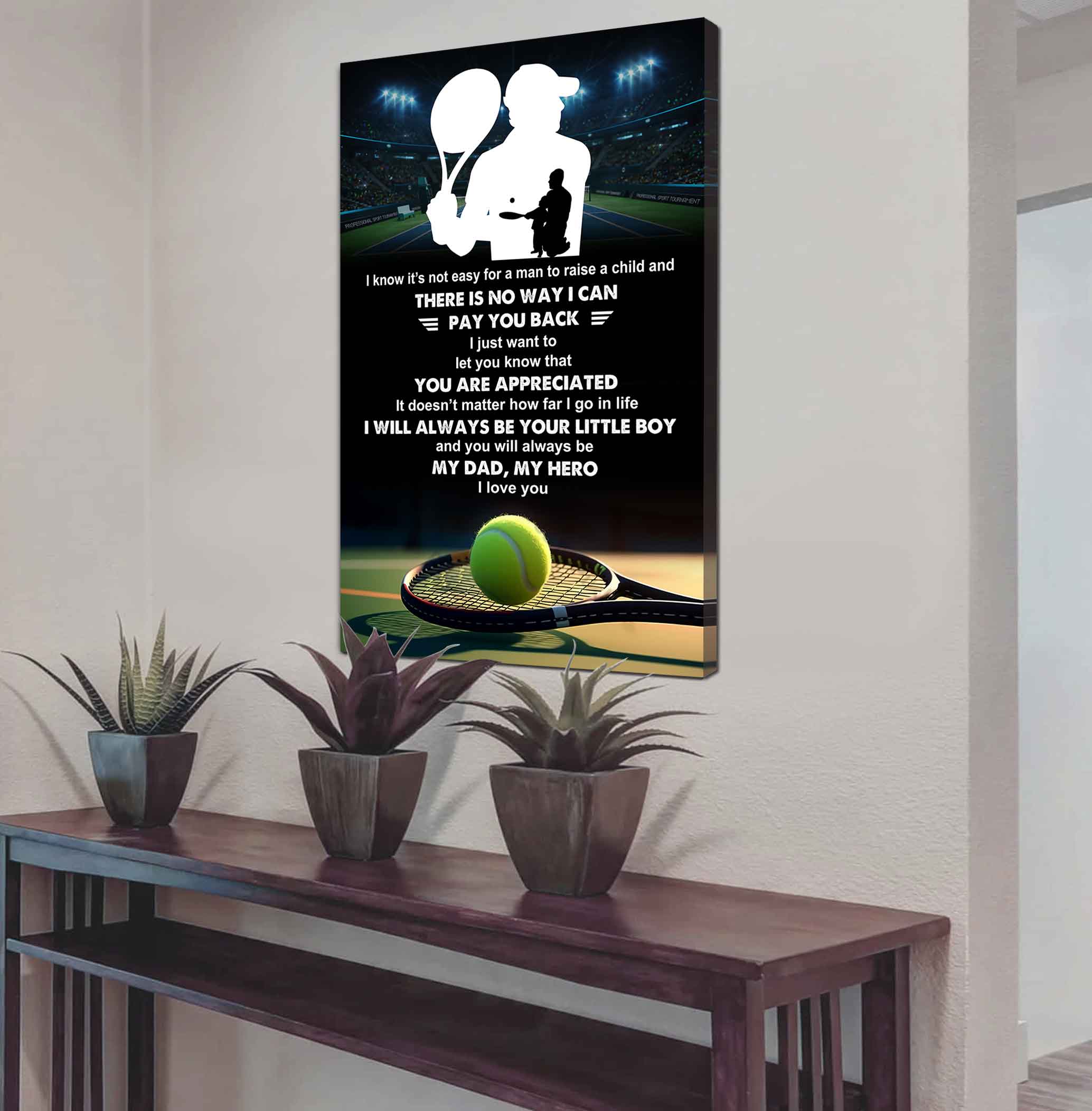 Poster Child Canvas To My Dad I Know It's Not Easy - I Will Always Be Your Little Boy Gift From Son