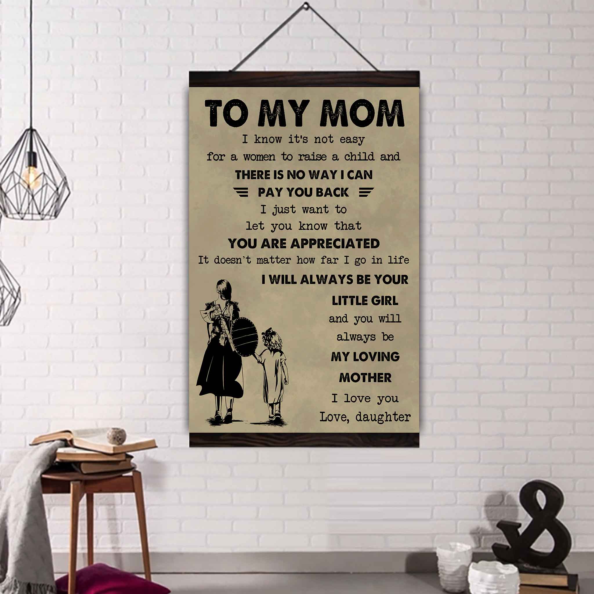 Poster Child Canvas Daughter To Mom I Know It's Not Easy To Raise A Child I Will Always Be Your Little Girl