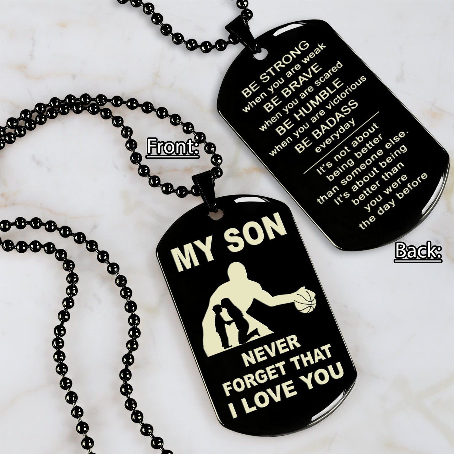 Customizable Double side basketball dog tag, gifts from dad mom to son- It is not about better than someone else, It is about being better than you were the day before, Be strong be brave be humble