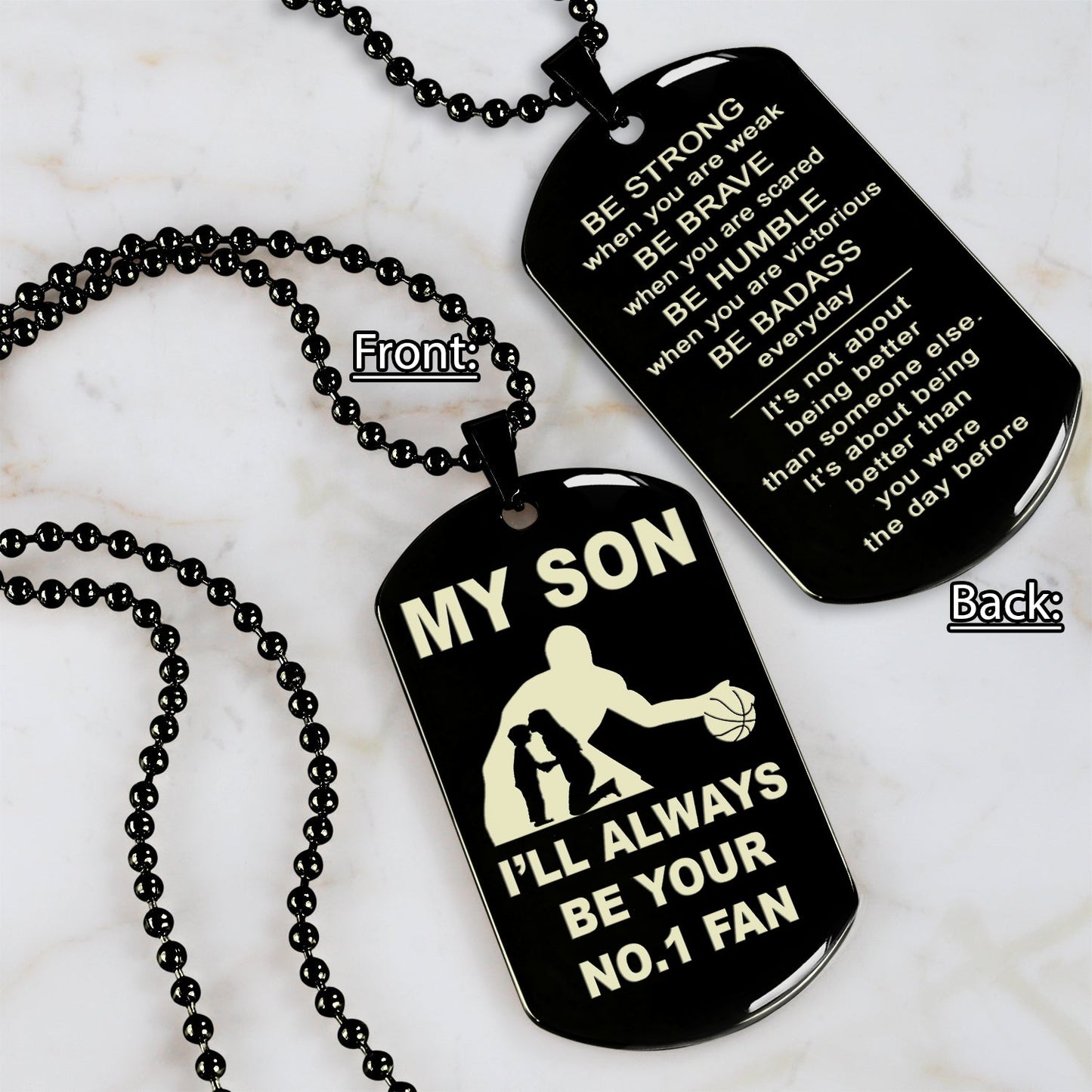 Customizable Double side basketball dog tag, gifts from dad mom to son- It is not about better than someone else, It is about being better than you were the day before, Be strong be brave be humble
