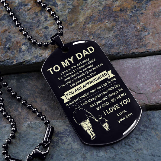 Family One Side Dog Tag To My Dad I Know It's Not Easy - You Are My Hero Gift From Son To Dad Father's Day Gift