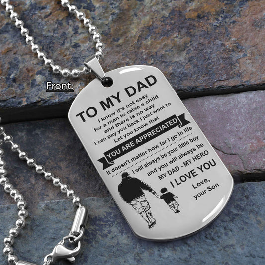 Family One Side Dog Tag To My Dad I Know It's Not Easy - You Are My Hero Gift From Son To Dad Father's Day Gift