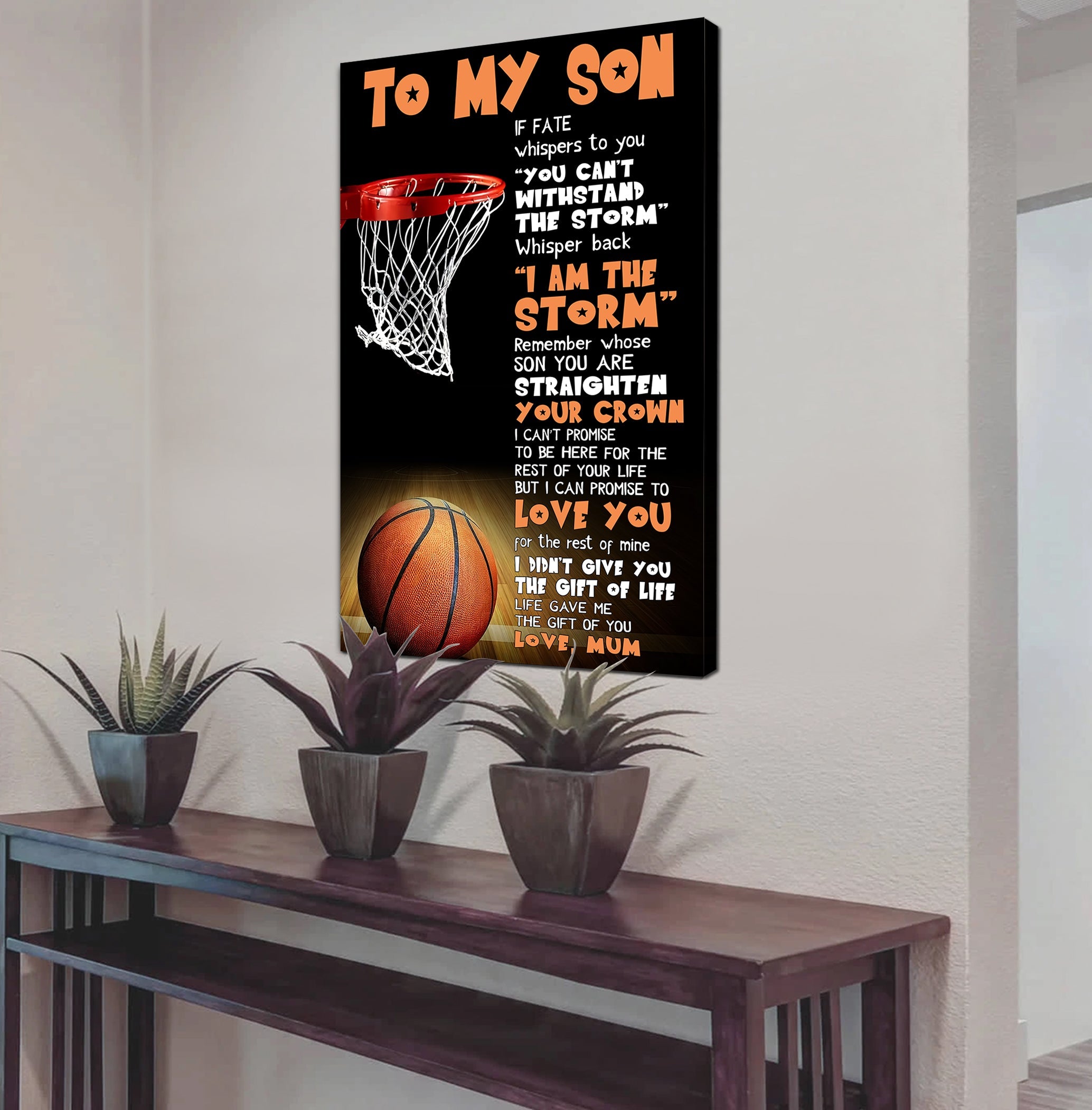 Basketball canvas If Fate Whisper To You - I am The Storm - Love Mum