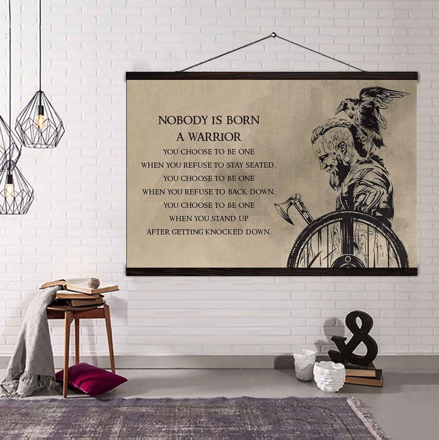 No Body Is Born A Warior Poster Canvas