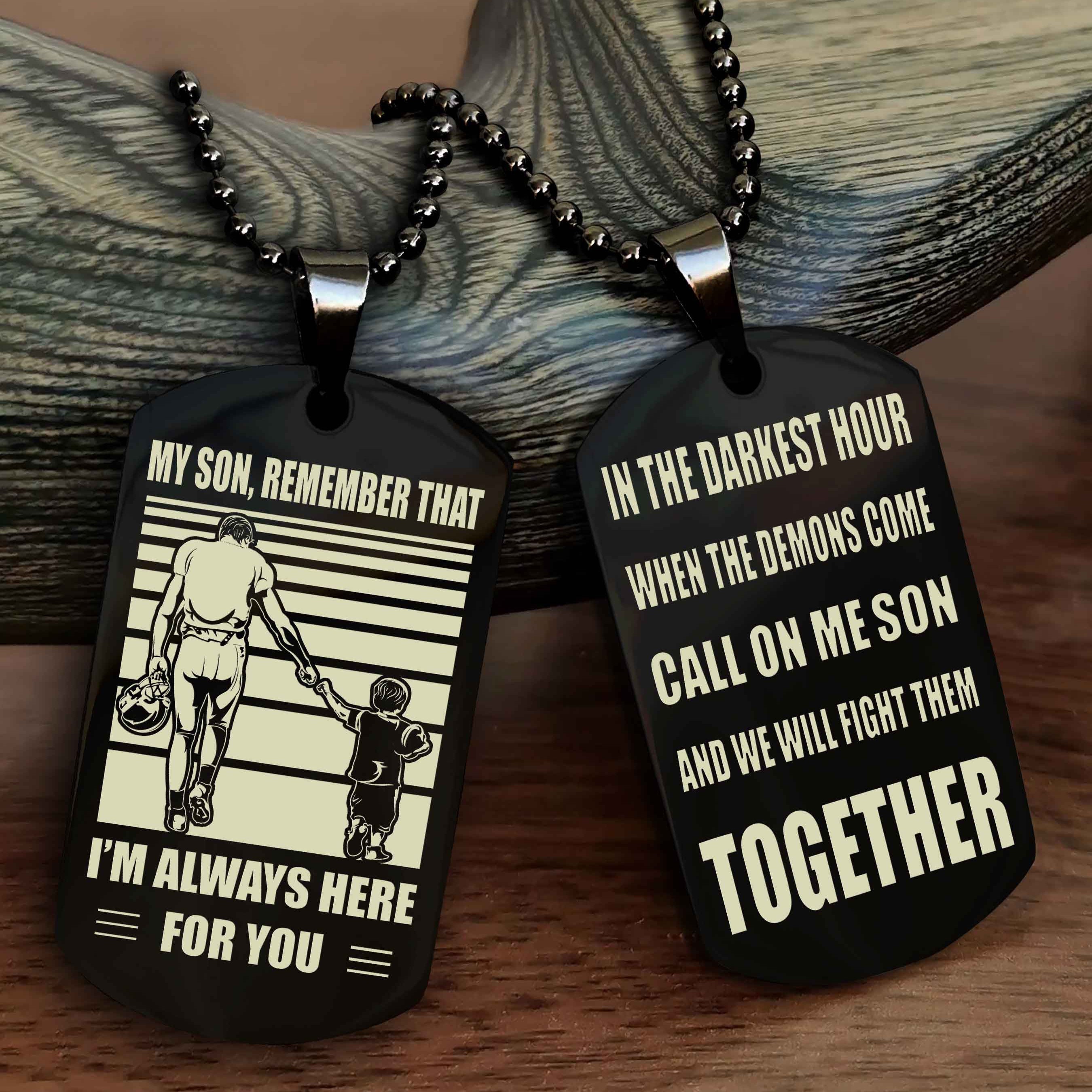 Viking Personalized Double Sided Dog Tag My Son Remember That I Will Always Here Call On Me Son And We Will Fight Them Together