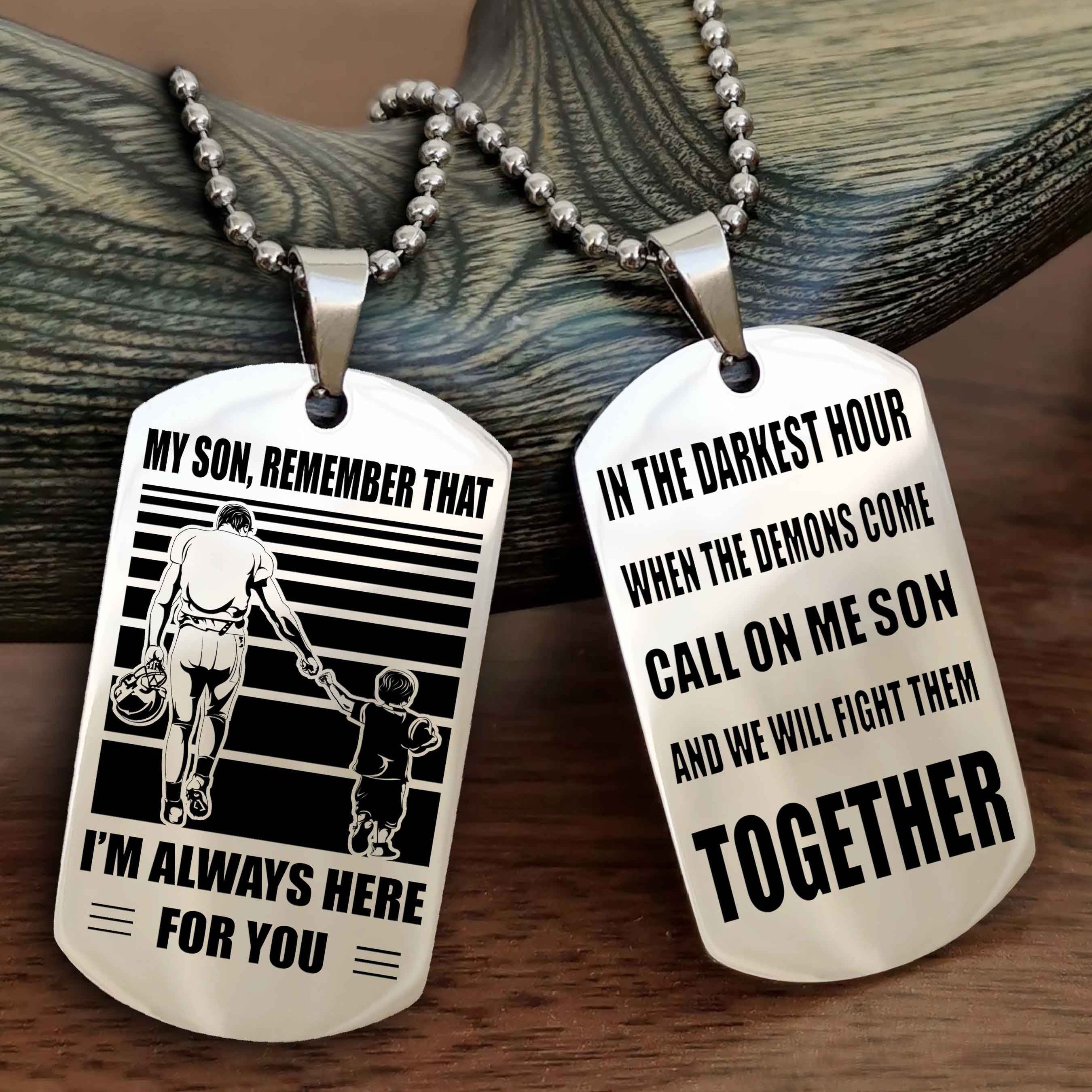 Viking Personalized Double Sided Dog Tag My Son Remember That I Will Always Here Call On Me Son And We Will Fight Them Together