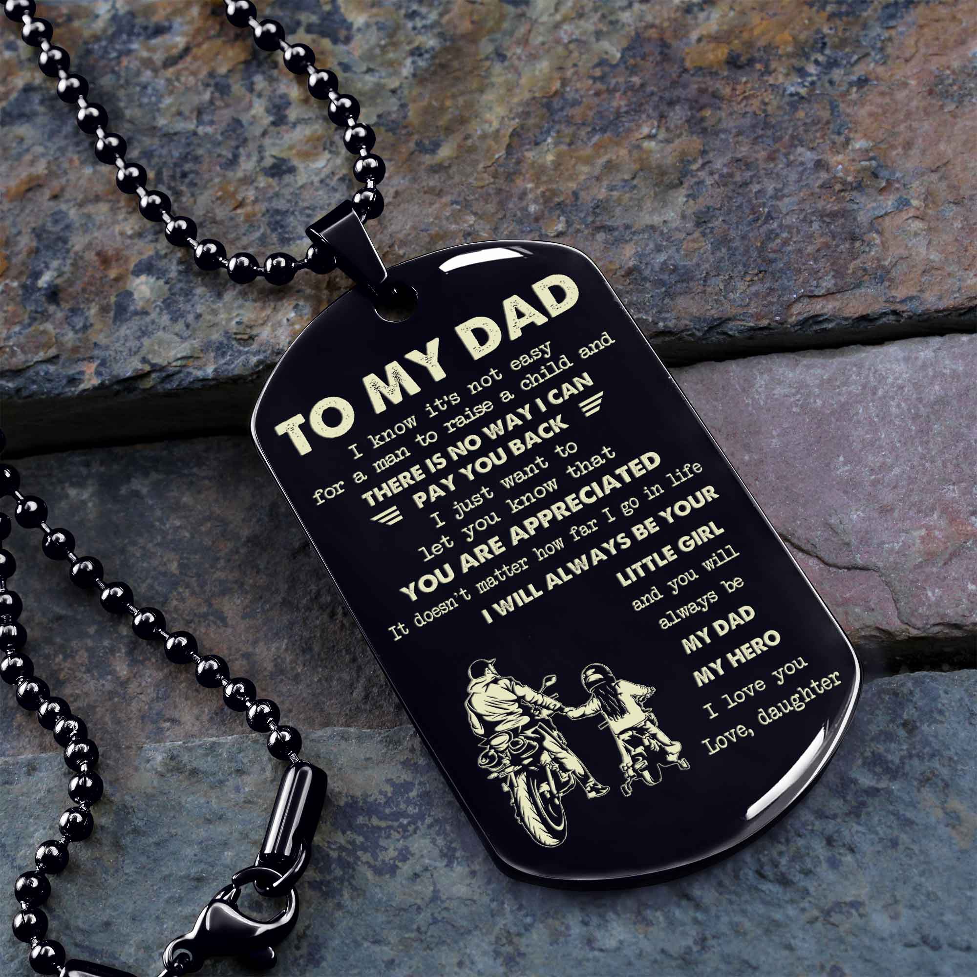 Personalized Family One Side Dog Tag To My Dad I Know It's Not Easy - I Will Always Be Your Little Girl Gift From Daughter To Dad Father's Day Gift