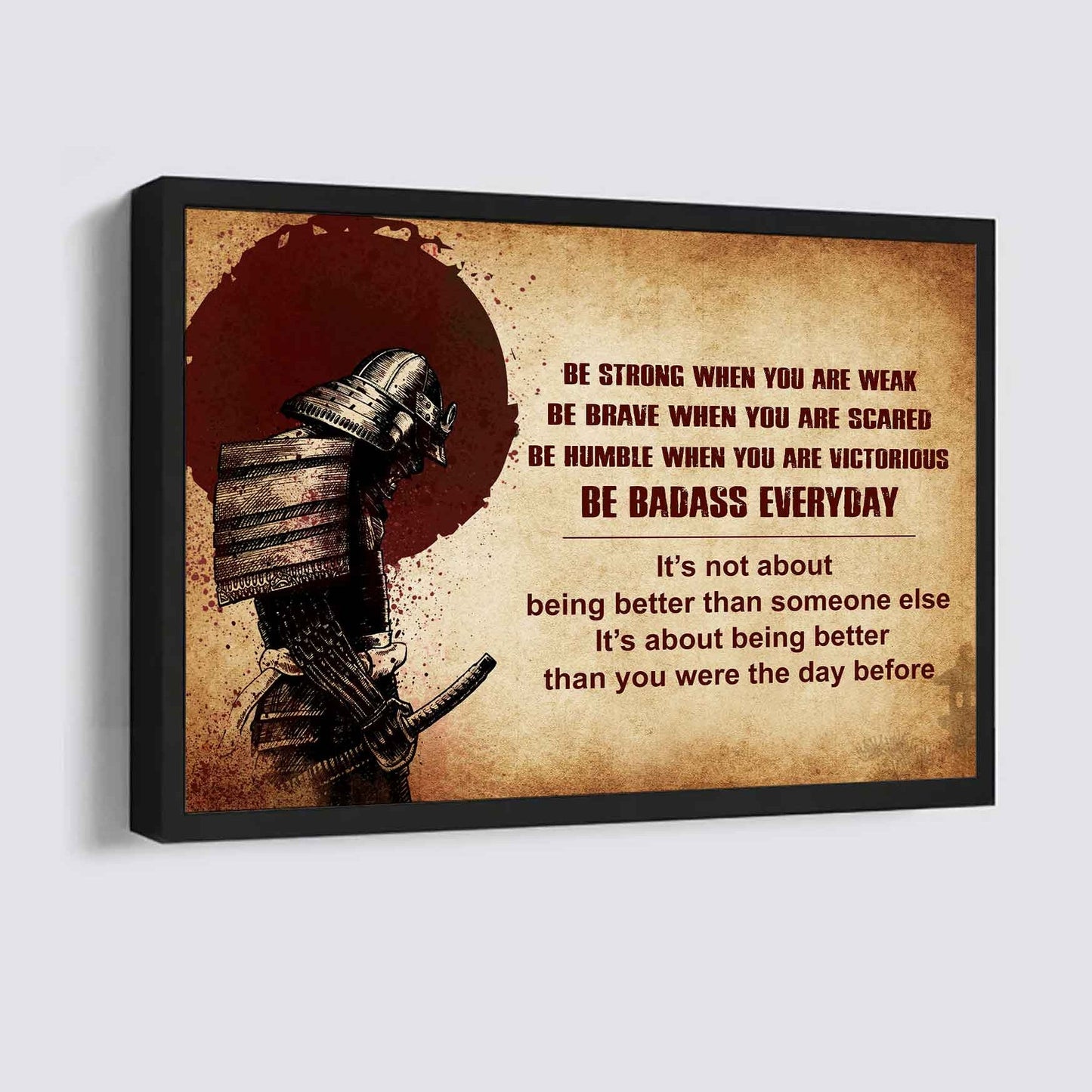 New Version Warrior Poster Canvas Be Strong When You Are Weak Be Badass Everyday-Motivational Quotes
