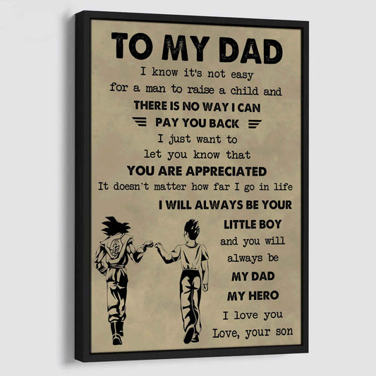 DRB Poster Canvas To My Dad I Know It's Not Easy To Raise A Child I Will Always Be Your Little Boy