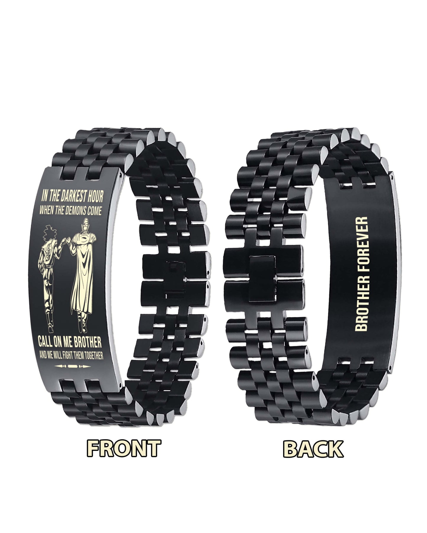 Brother Forever Customizable engraved brother bracelet double sided gift from brother, in the darkest hour, When the demons come call on me brother and we will fight them together