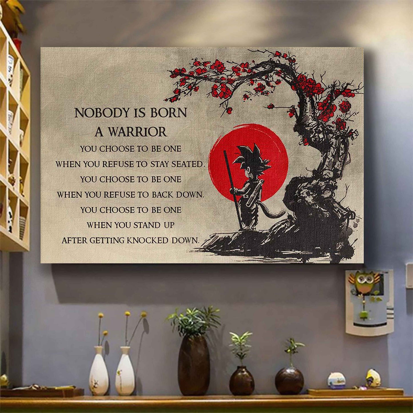 No Body Is Born A Warior Poster Canvas