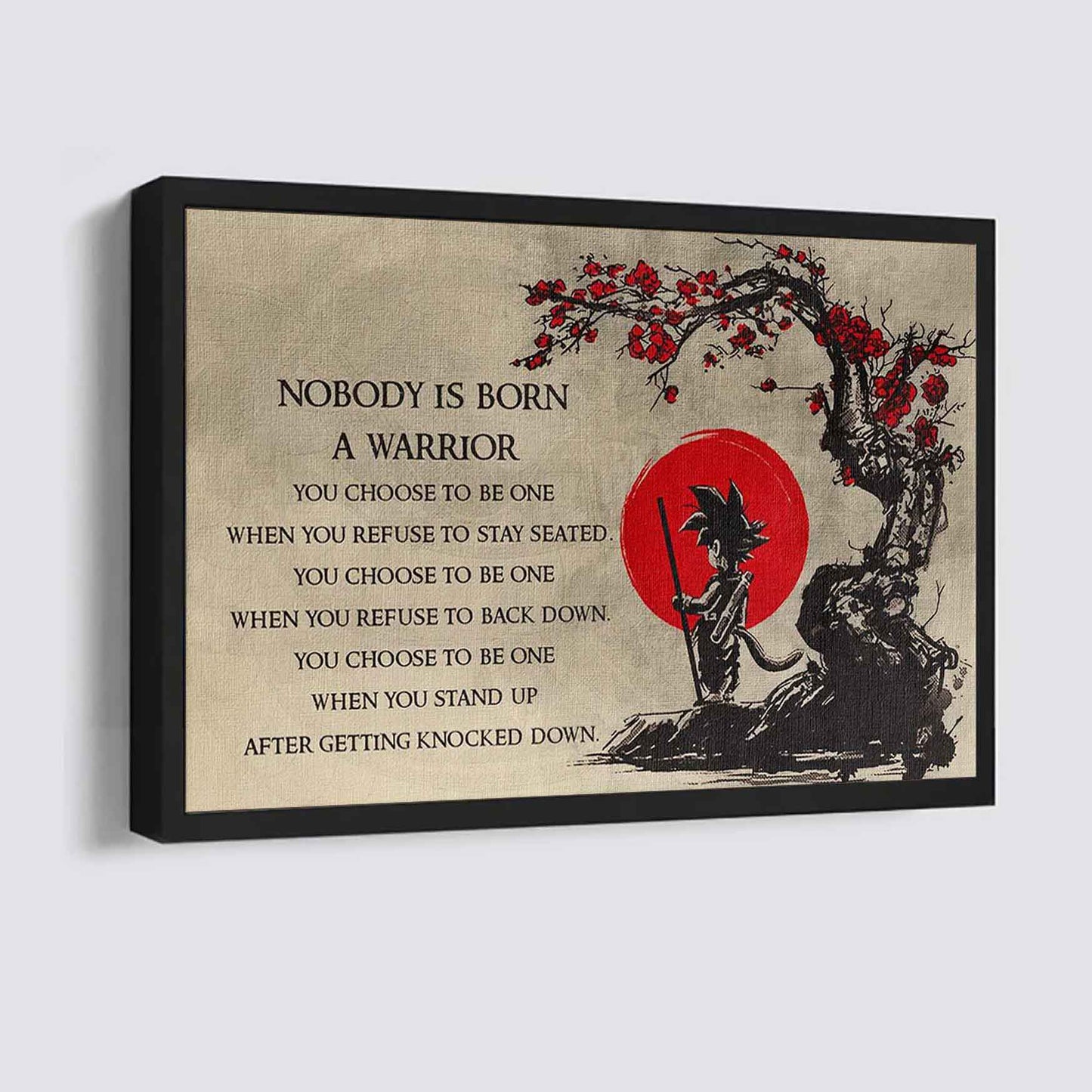 No Body Is Born A Warior Poster Canvas