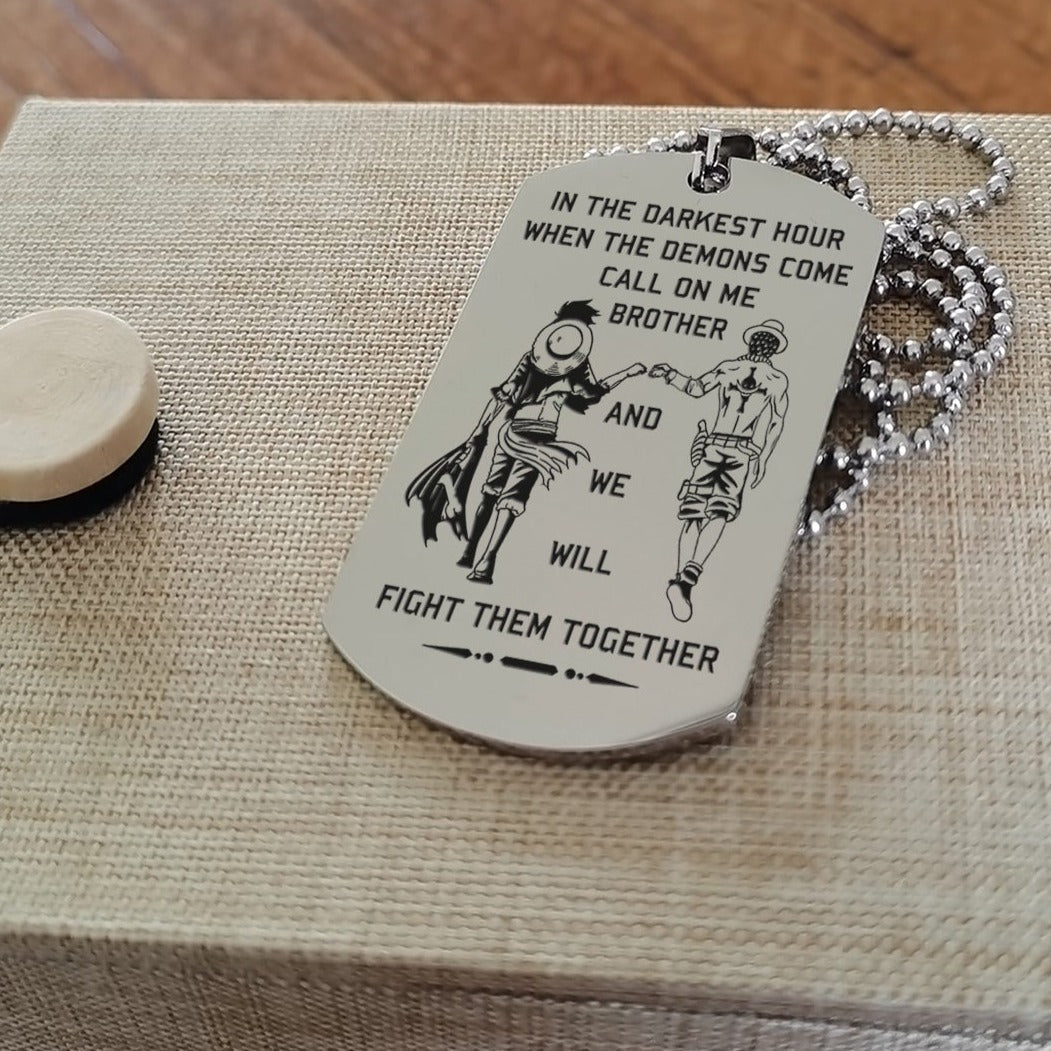 DRB new Customizable engraved brother dog tag gift from brother, In the darkest hour, When the demons come call on me brother and we will fight them together