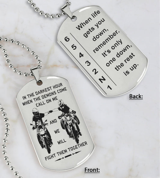 Biker Ver 2 Double Sided Dog Tag Call On Me - When Life Gets You Down