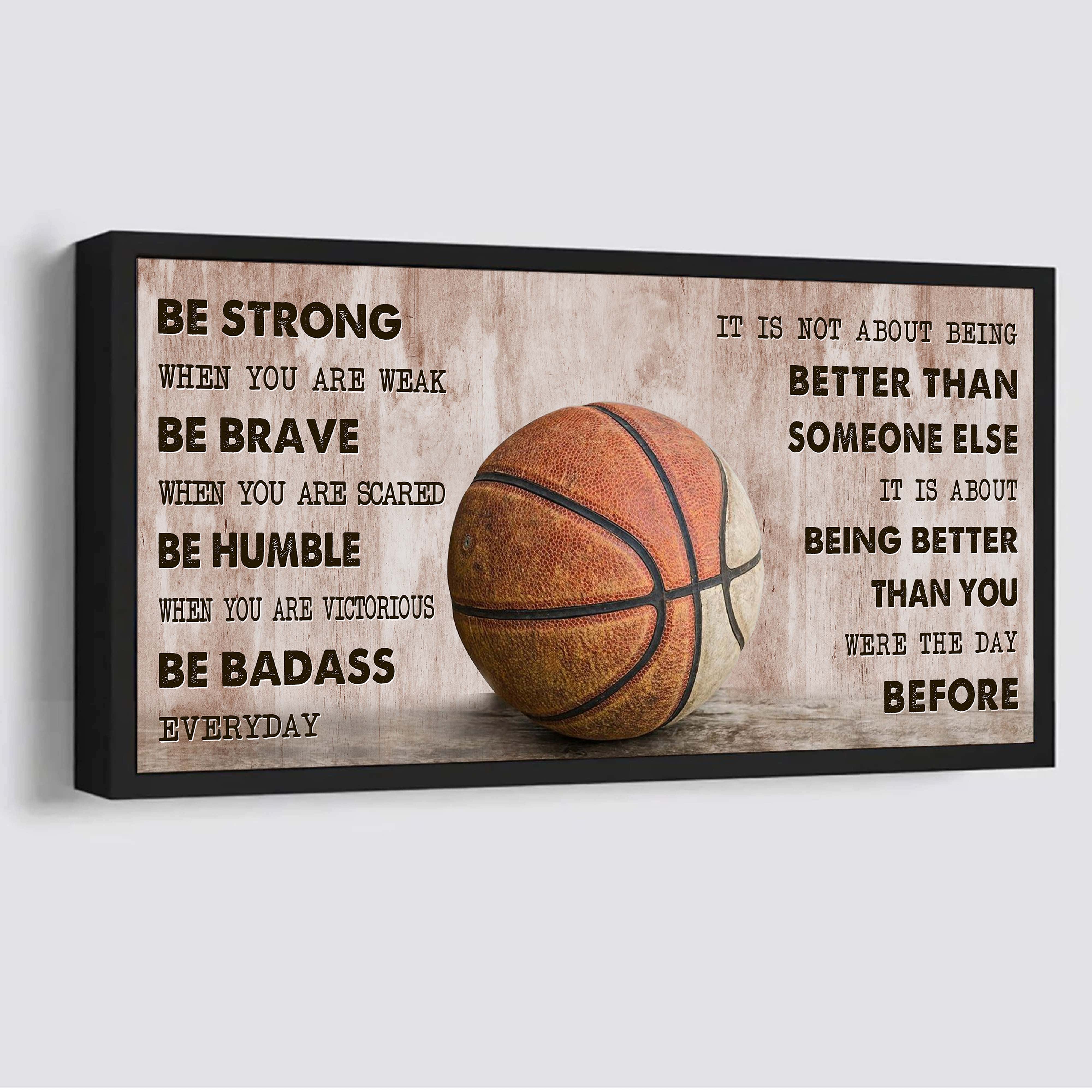 Basketball Poster It Is Not About Being Better Than Someone Else - Be Strong When You Are Weak