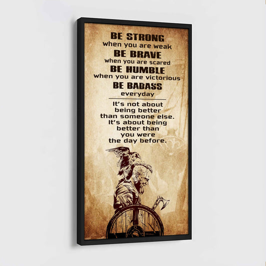 Warrior Be Strong When You Are Weak Be Badass Everyday Poster Canvas Motivation Canvas Gift For You