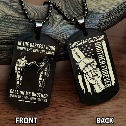 Brother And Brother UnBreakable Bond Double Side Dog Tag Call On Me Brother