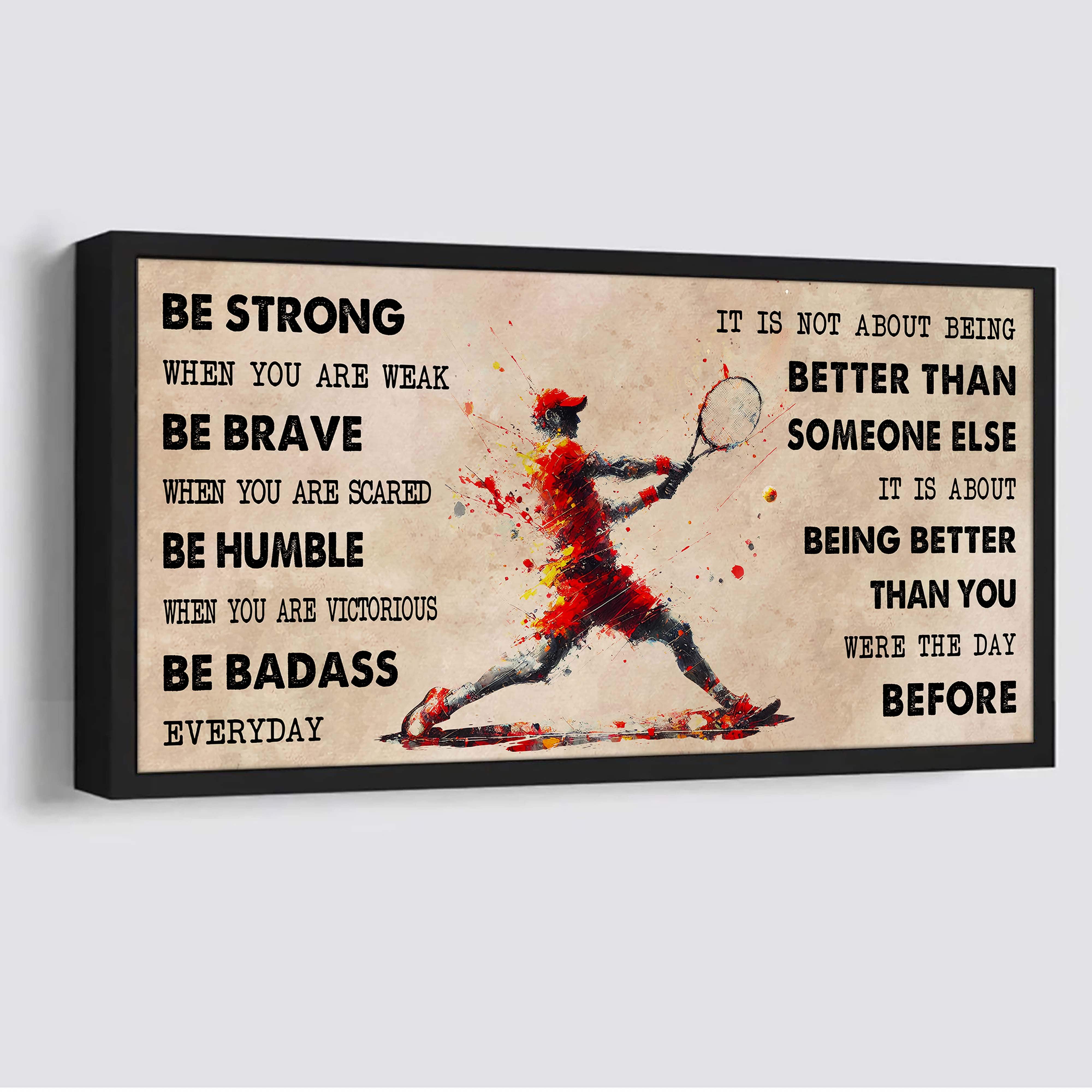 Water Color American Football Poster Canvas It Is Not About Being Better Than Someone Else - Be Strong When You Are Weak Be Badass Everyday