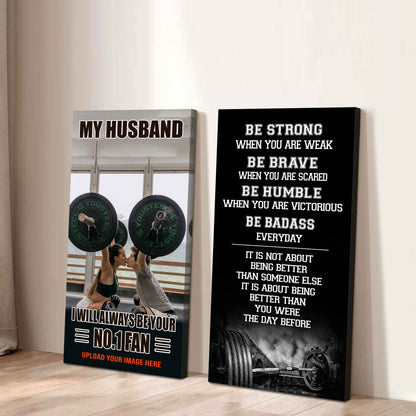 To My Husband Canvas I Am Your No 1 Fan - 2 Piece Canvas Wall Art - Be Strong When You Are Weak Be Badass Everyday
