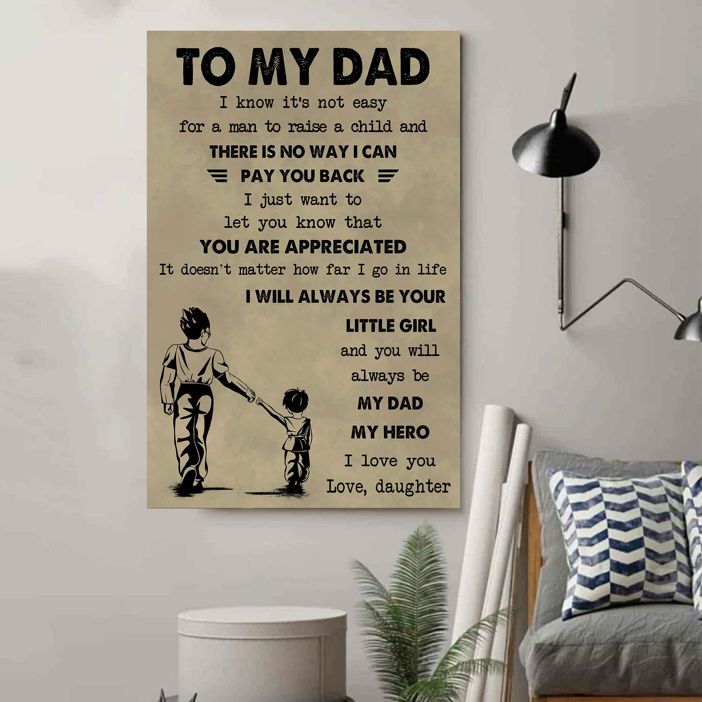 DBR Poster Canvas To My Dad I Know It's Not Easy To Raise A Child I Will Always Be Your Little Girl Gift From Daughter To Dad