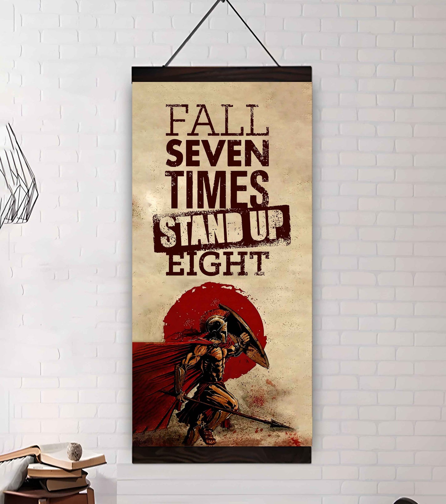 Warrior Fall Down Seven Times Stand Up Eight Poster Canvas Motivation Canvas Gift For You