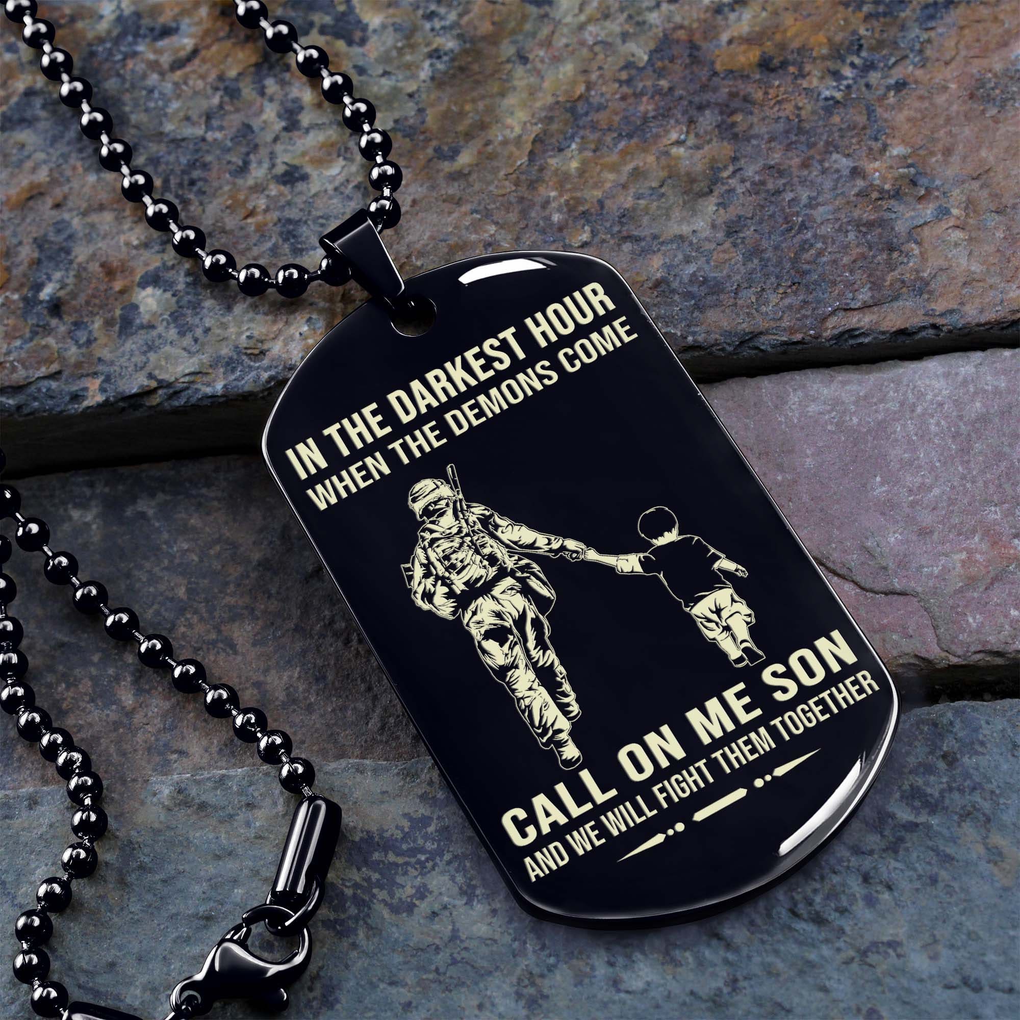 Personalized One Sided Dog Tag Call On Me Son And We Will Fight Them Together Gifts For Your Son From Dad