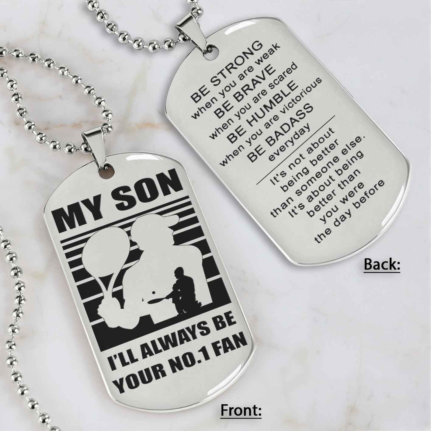 Sport Personalized Double Sided Dog Tag I Will Always Be Your No 1 Fan - Be Strong When You Are Weak Gift From Dad To Son